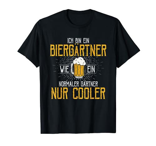 Ich bin ein Bierg&auml;rtner Lustiger Bier Spruch f&uuml;r Biertrinker T-Shirt
