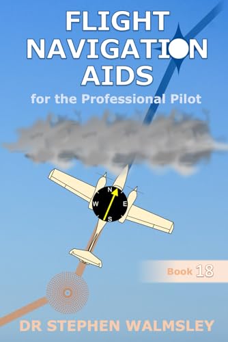 Flight Navigation Aids for the Professional Pilot (Aviation Books Professional Pilot Series)