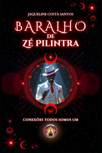 Baralho de Zé Pilintra: Guia prático para interpretação: 7 (Tarot Conexões)