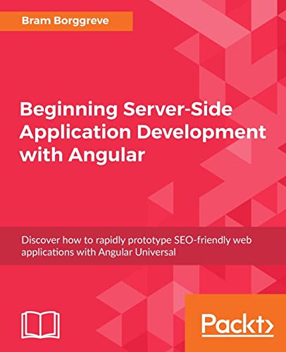 Beginning Server-Side Application Development with Angular: Discover how to rapidly prototype...