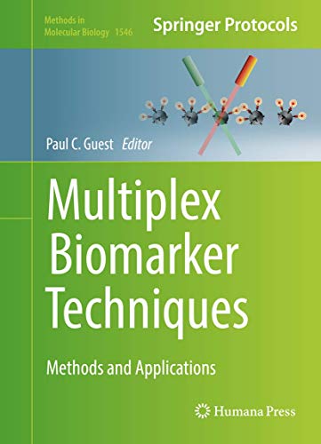 Multiplex Biomarker Techniques: Methods and Applications: 1546 (Methods in Molecular Biology) view 2
