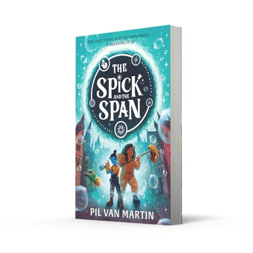 Image of The Spick and the Span: New for 2025, an exciting and magical fantasy adventure for children ages 9-12
