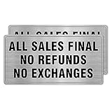 Meitaat All Sales Final No Refunds No Exchanges Sign Aluminum 10 x 5 Inch Self-Adhesive Heavy Duty Metal Waterproof Warning Notice for Business Store Office 2 Pack