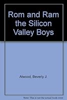 Rom and Ram the Silicon Valley Boys 080593538X Book Cover