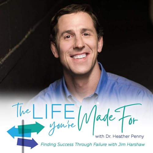 039 Finding Success Through Failure with Jim Harshaw Podcast Por  arte de portada