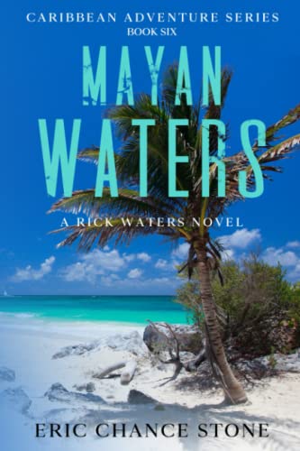 Mayan Waters: A Rick Waters Novel (Caribbean Adventure Series)