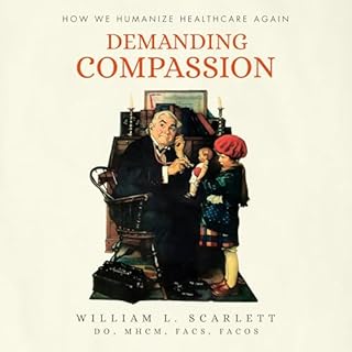 Demanding Compassion Audiobook By William L. Scarlett cover art