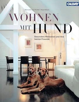 Hardcover Wohnen mit Hund: Besondere Menschen und ihre besten Freunde [German] Book