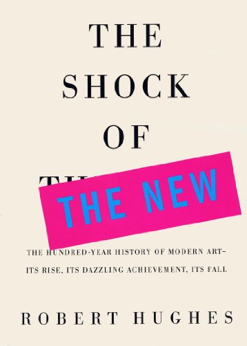 Télécharger The Shock of the New: The Hundred=Year History of Modern Art (English Edition) Gratuit