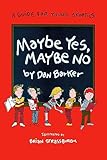 Maybe Yes, Maybe No: A Guide for Young Skeptics (Maybe Guides)