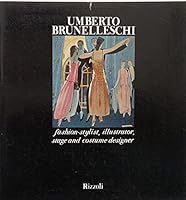 Umberto Brunelleschi, fashion-stylist, illustrator, stage and costume designer (Iconographia) 0847802558 Book Cover