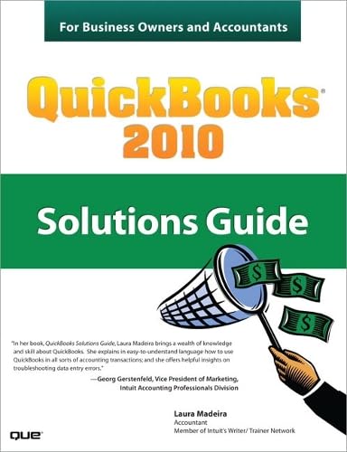 QuickBooks 2010 Solutions Guide for Business Owners and Accountants