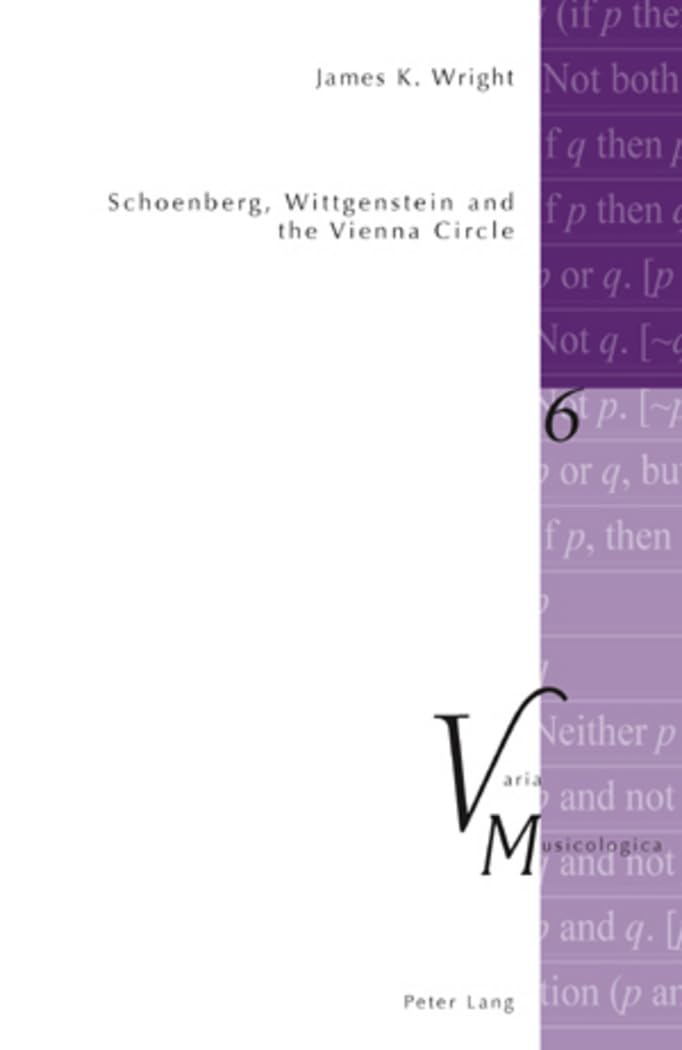Schoenberg, Wittgenstein and the Vienna Circle Second Printing histoire des idées