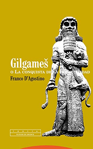 Gilgames o la conquista inmortalidad