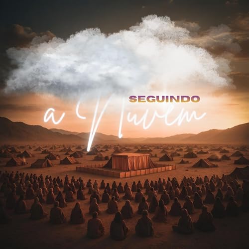 SEGUINDO A NUVEM DA PRESENÇA