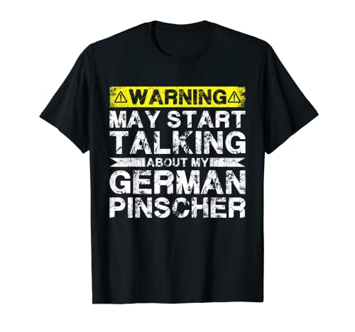 Advertencia puede comenzar a hablar de mi Pinscher alemán Camiseta