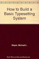 How to Build a Basic Typesetting System 0899380026 Book Cover