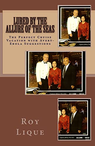 Lured by The Allure of the Seas: The Perfect Cruise Vacation with Avert-Ebola Suggestions