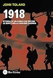1918. Storia Di Un Anno Che Decise Le Sorti Della Grande Guerra - 2