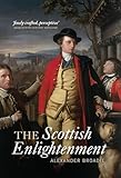 The Scottish Enlightenment: The Historical Age of the Historical Nation
