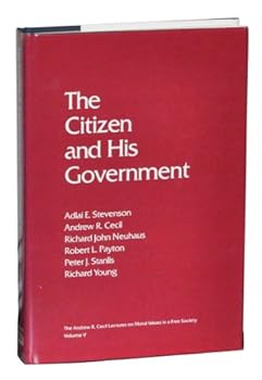 Hardcover The Citizen and His Government (ANDREW R CECIL LECTURES ON MORAL VALUES IN A FREE SOCIETY) Book