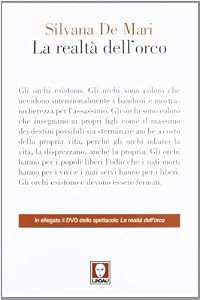 La realtà dell'orco. Con DVD