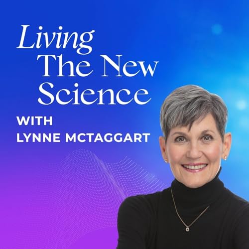 Living The New Science with Lynne McTaggart cover art
