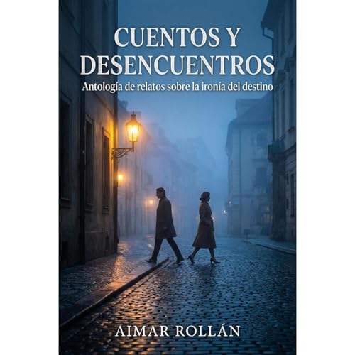 Cuentos y desencuentros Audiobook By Aimar Roll&aacute;n cover art