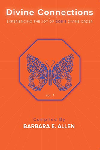Divine Connections: Experiencing the Joy of God's Divine Order