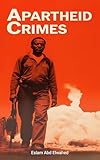 Apartheid Crimes: 100 True Stories of Oppression in South Africa (Oppression & Injustice)
