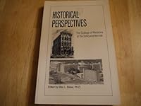 HISTORICAL PERSPECTIVES The College of Medicine At the Sesquicentennial B002K7KBN2 Book Cover