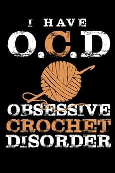 Crocheting Log Book: Funny Crocheting Project Planner Notebook & Crocheters Journal - Keep Track of Patterns, Yarns, Hooks, & Designs - Crochet Gifts for Crochet Lovers Women Men