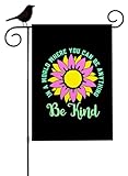 Mugod Be Kind Flags for Outdoor Decorative Banner 12.5x18 Inch Double Sided In A World Where You Can Be Anything Be Kind Garden Flags Outdoor Indoor Decoration