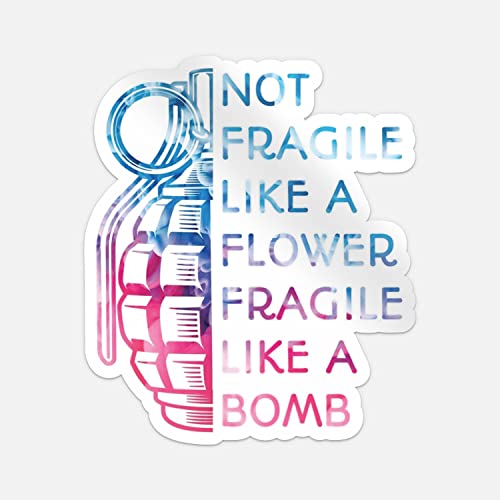 Not Fragile Like A Flower Fragile Like A Bomb Sticker Vinyl Car Bumper Decal #TOP16