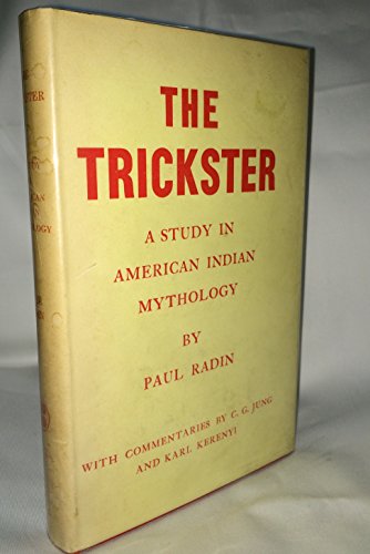 The Trickster A Study in American Indian Mythol... B008VBHOFO Book Cover