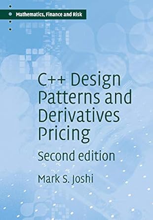 C++ Design Patterns and Derivatives Pricing: 2: Buy Online at Best ...