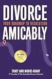 Divorce Amicably: Your Roadmap to Resolution