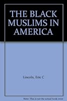 THE BLACK MUSLIMS IN AMERICA B00AN74W22 Book Cover