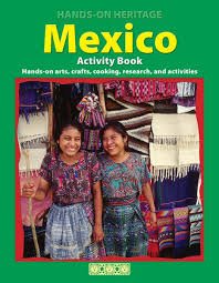 Paperback Mexico Activity Book: Arts, Crafts, Cooking and Historical AIDS (Hands on Heritage) Book