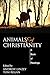 Animals and Christianity: A Book of Readings