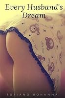 Every Husband's Dream : Erotic Novel 1720495254 Book Cover
