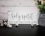 Holy Spirit You are Welcome Here Sign Scripture Bible Verse Sign Holy Spirit Sign Entryway Sign Rust