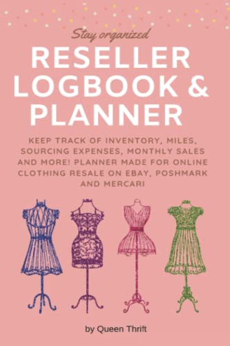 Reseller Logbook: Keep track of Inventory, Miles, Sourcing Expenses, Monthly sales and more! Planner made for Online Clothing Resale business on Bay, Poshmark and Mercari 41ITT v +jL. SL500 - Reseller Logbook: Keep track of Inventory, Miles, Sourcing Expenses, Monthly sales and more! Planner made for Online Clothing Resale business on Bay, Poshmark and Mercari