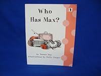 Who Has Max? (Phonics Practice Readers, 3 1 Book 1) 0153089822 Book Cover