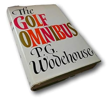 Hardcover Rare THE GOLF OMNIBUS by P. G. Wodehouse, 1973 1st Edition VG HC/DJ Book