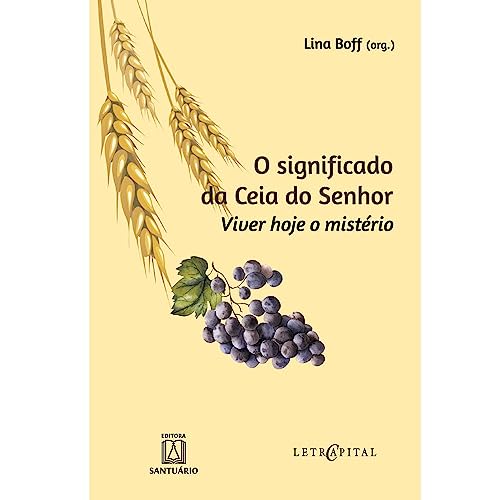 O significado da ceia do senhor: viver hoje o mistério