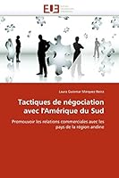 Tactiques de Na(c)Gociation Avec L''Ama(c)Rique Du Sud 6131560056 Book Cover