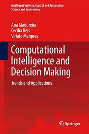 Computational Intelligence and Decision Making: Trends and Applications: 61 2013th Edition book cover