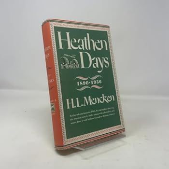 Heathen Days: Mencken's Autobiography: 1890-1936 (Buncombe Collection)