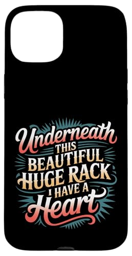 Underneath This Beautiful Huge Rack I Have A Heart - �X�}�z�P�[�X iPhone 15 Plus �p